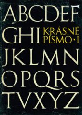 kniha Krásné písmo ve vývoji latinky, Státní nakladatelství krásné literatury a umění 1963