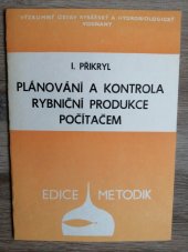 kniha Plánování a kontrola rybniční produkce počítačem, Výzkum. ústav rybářský a hydrobiologický 1987