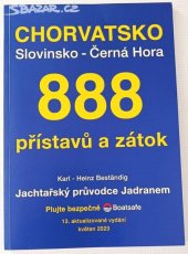 kniha Chorvatsko 888 přístavů a zátok, aktrual. (poslední)vydání Jachtařský průvodce Jadranem, Yachting spol. s.r.o Praha 2023