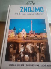 kniha Znojmo příběhy mezi nebem a podzemím, Chrám harmonie 2022