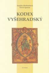 kniha Kodex vyšehradský korunovační evangelistář prvního českého krále, Academia 2006