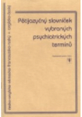 kniha Pětijazyčný slovníček vybraných psychiatrických termínů česko-anglicko-německo-francouzsko-ruský + anglicko-český, Psychiatrické centrum 1997