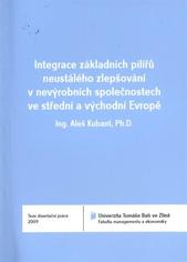 kniha Integrace základních pilířů neustálého zlepšování v nevýrobních společnostech ve střední a východní Evropě = Integration of basic pillars of continuous improvement in the non-production companies in Central and Eastern Europe : teze disertační práce, Univerzita Tomáše Bati ve Zlíně 2011