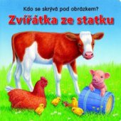 kniha Zvířátka ze statku, Svojtka & Co. 2011