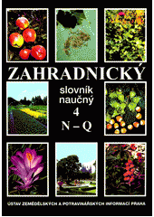 kniha Zahradnický slovník naučný 4. - N-Q, Ústav zemědělských a potravinářských informací 1999