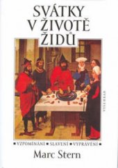 kniha Svátky v životě Židů vzpomínání, slavení, vyprávění, Vyšehrad 2002