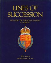 kniha Lines of Succession Heraldry of the Royal Families of Europe, Macdonald illustrated 1991