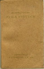 kniha Avila svatých, Antonín Ludvík Stříž 1916