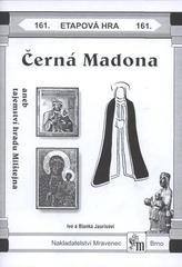 kniha Černá Madona, aneb, Tajemství hradu Milštejna celotáborová hra, Mravenec 2010