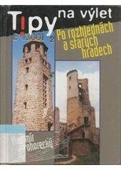 kniha Tipy na výlet po rozhlednách a starých hradech 1., Radioservis 2000