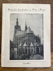 kniha Průvodce metropolitním chrámem Svatého Víta v Praze, Josef Bartl 1935