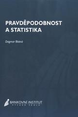 kniha Pravděpodobnost a statistika, Bankovní institut vysoká škola 2010