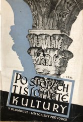 kniha Po stopách tisícileté kultury v Olomouci místopisný průvodce, s.n. 1939