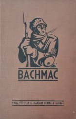 kniha Bachmač k 20. výročí bitvy u Bachmače vydal pěší pluk 6 "Hanácký generála Janina", pěší pluk 6 Hanácký generála Janina 1938