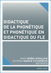 kniha Didactique de la phonétique et phonétique en didactique du FLE, Karolinum  2016