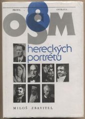 kniha Osm hereckých portrétů herci staré gardy ostravské činohry, Profil 1985