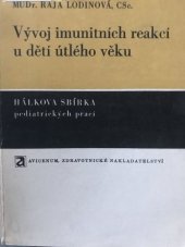 kniha Vývoj imunitních reakcí u dětí útlého věku, Avicenum 1970