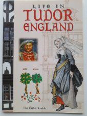 kniha Life in Tudor England, Jarrold Publishing 2006