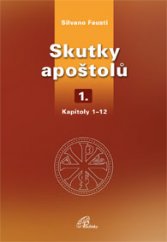 kniha Skutky apoštolů (1.) Kapitoly 1 - 12, Paulínky 2017