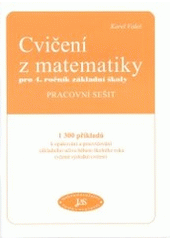 kniha Cvičení z matematiky pro 4. ročník základní školy pracovní sešit : 1300 příkladů, JaS 2002