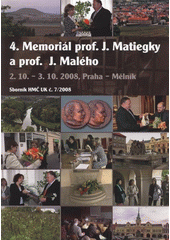 kniha 4. memoriál prof. J. Matiegky a prof. J. Malého 2.10.-3.10.2008, Praha - Mělník, HMČ UK 2008