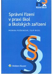 kniha Správní řízení v praxi škol a školských zařízení, Wolters Kluwer 2016