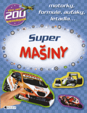 kniha Super mašiny– motorky, formule, auťáky..., Fragment 2013