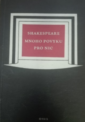 kniha Mnoho povyku pro nic Komedie o 5 dějstvích, Orbis 1953