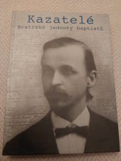 kniha Kazatelé Bratrské jednoty baptistů, VV BJB v Čechách 2005