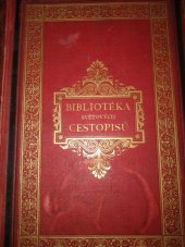 kniha Procházka kolem světa, kterouž vykonal a popisuje Alexandr svob. pán Hübner, Nákladem knihtiskárny Františka Šimáčka 1880