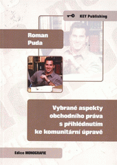 kniha Vybrané aspekty obchodního práva s přihlédnutím ke komunitární úpravě (příručka pro management), Key Publishing 2009