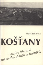 kniha Košťany toulky historií městečka sklářů a horníků, Město Košťany 2009