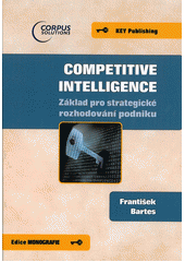 kniha Competitive intelligence základ pro strategické rozhodování podniku, Key Publishing 2012