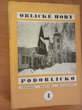 kniha Orlické hory a Podorlicko 4 přírodou, dějinami, současností (Sborník vlastivědných prací), Okresní archiv a Muzeum Orlických hor 1971