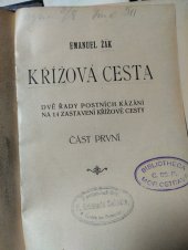 kniha Křížová cesta Část první dvě řady postních kázání na 14 zastavení křížové cesty. 