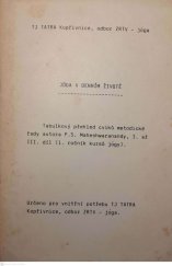 kniha Jóga v denním životě Tabulkový přehled cviků metodické řady autora P. S. Maheshwaranandy, I. až III. díl (1. ročník kursů jógy)., TJ Tatran Kopřivnice, odbor ZRTV - jóga 1987