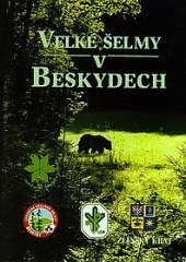 kniha Velké šelmy v Beskydech, Český svaz ochránců přírody Valašské Meziříčí 2002