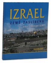 kniha Izrael země zaslíbená : páté evangelium, R. Machala a D. Machalová 2011