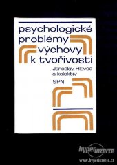 kniha Psychologické problémy výchovy k tvořivosti, SPN 1981