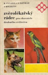kniha Zvěrolékařský rádce pro chovatele drobného zvířectva Praktická příručka, SZN 1972