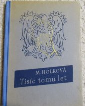 kniha Tisíc tomu let Svatý Václave, nedej zahynouti ..., Jos. R. Vilímek 1939