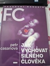 kniha FC Pracovní Magazín Jak vychovat silného člověka, First Class Publishing  2019