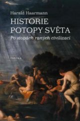 kniha Historie potopy světa po stopách raných civilizací, Paseka 2010