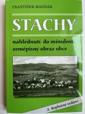 kniha Stachy nahlédnutí do minulosti zeměpisný obraz obce, Obecní úřad Stachy 2011