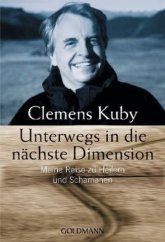 kniha Unterwegs in die nächte Dimension Meine Reise zu Heilern und Schamanen, GOLDMANN ARKADA 2008