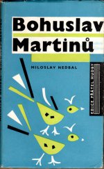 kniha Bohuslav Martinů několik pohledů na život a dílo velkého českého skladatele našeho století, Panton 1965