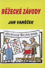 kniha Běžecké závody, Jan Vaněček 2009