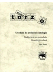 kniha Uvedení do evoluční ontologie studijní text pro posluchače filosofických oborů, Masarykova univerzita 2008