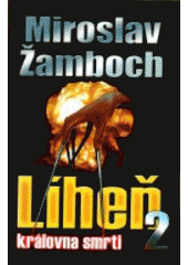 kniha Líheň. 2, - Královna smrti, Wolf Publishing 2005