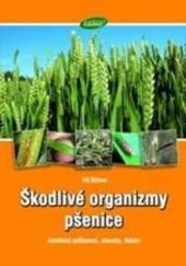 kniha Škodlivé organizmy pšenice abiotická poškození, choroby, škůdci, Kurent 2009